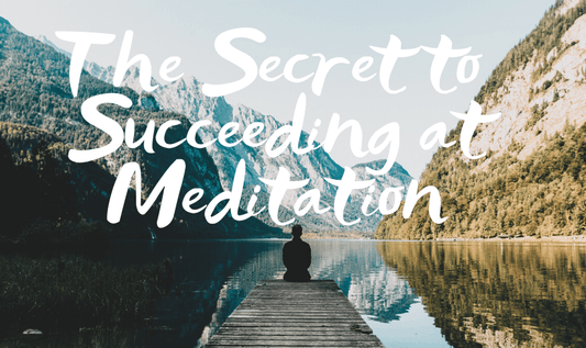 The Secret To Succeeding At Meditation - RYZE