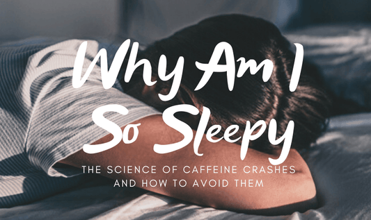 Why Am I So Sleepy: The Science of a Caffeine Crash & How to Avoid It - RYZE